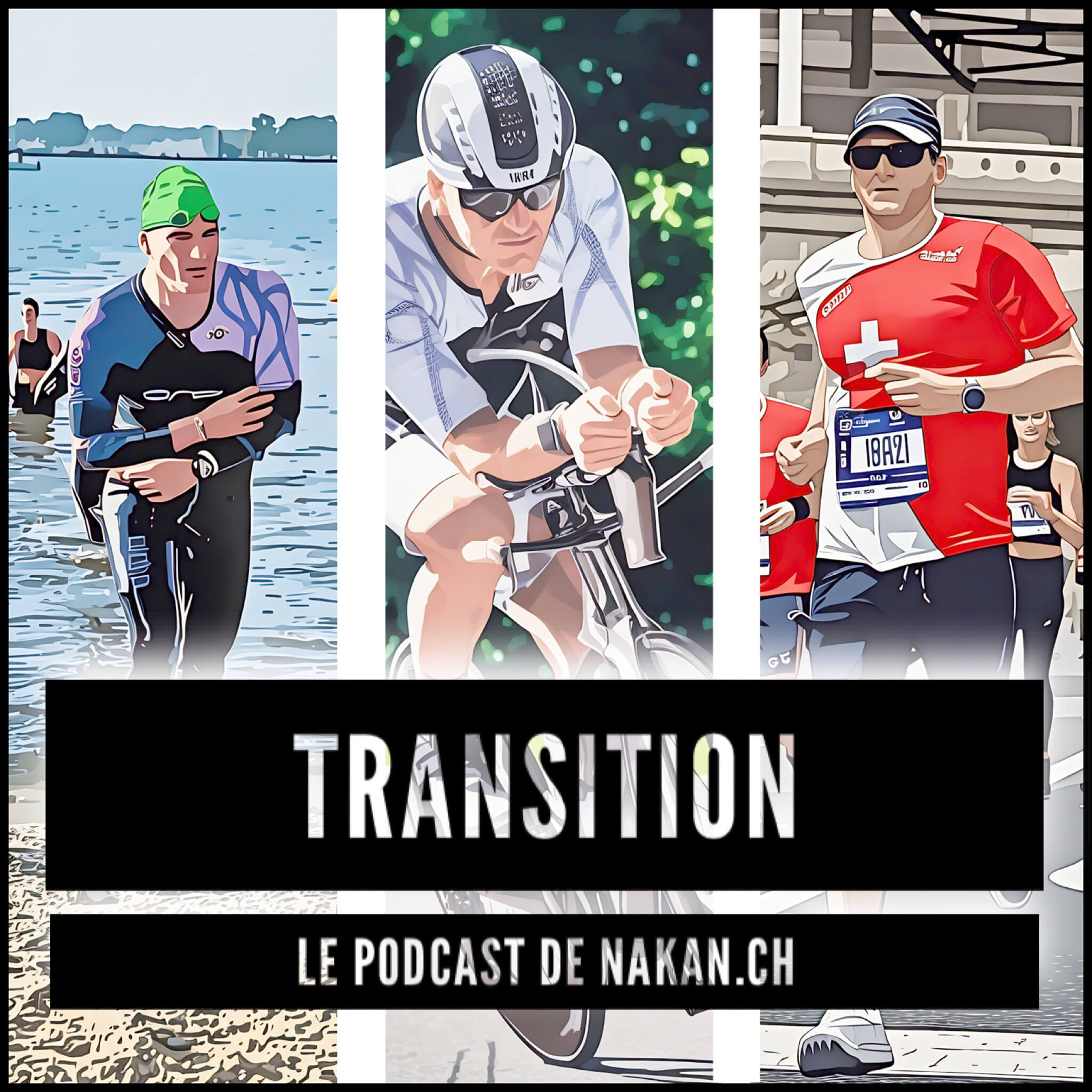 Transition, le podcast triathlon par nakan.ch